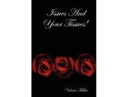 Livro Issues And Your Tissues! Valerie Miller (Inglês)