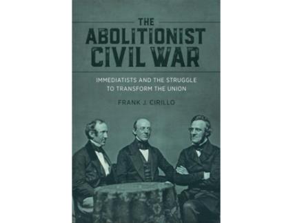 Livro The Abolitionist Civil War de Frank J Cirillo (Inglês)