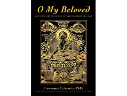 Livro O My Beloved: Whisperings From The Divine Heard By Kalidas Lawrence Edwards (Inglês)