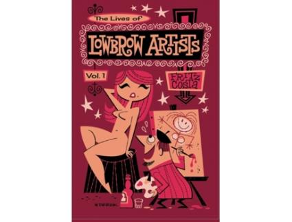 Livro The Lives of Lowbrow Artists: Volume 1 Fritz K Costa (Inglês)