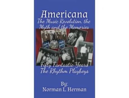 Livro Americana: The music revolution, the myths and the memories Norman L Herman (Inglês)