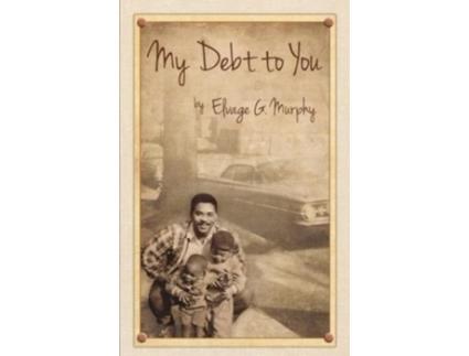 Livro My Debt to You: A mother's vision, a father's passion Elvage Murphy (Inglês)