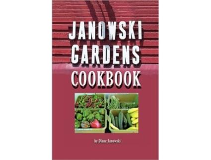 Livro Janowski Gardens Cookbook Diane Janowski (Inglês)