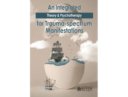 Livro An Integrated Theory & Psychotherapy for Trauma-spectrum Manifestations Dr JO STEENKAMP (Inglês)