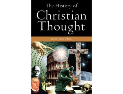 Livro The History of Christian Thought Jonathan Hill (Inglês)