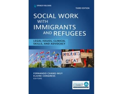 Livro Social Work With Immigrants and Refugees de Chang-Muy, Fernando et al. (Inglês)