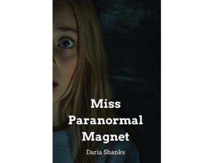 Livro Miss Paranormal Magnet de Daria Shanks (Inglês)