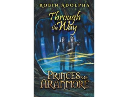 Livro Princes of Aranmore: Through the Way Robin Adolphs (Inglês)