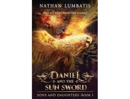 Livro Daniel and the Sun Sword United States de Nathan Lumbatis (Inglês)