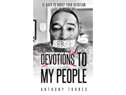 Livro Devotions To My People: 31 Days to Boost Your Devotion Life In Recovery Anthony Torres (Inglês)