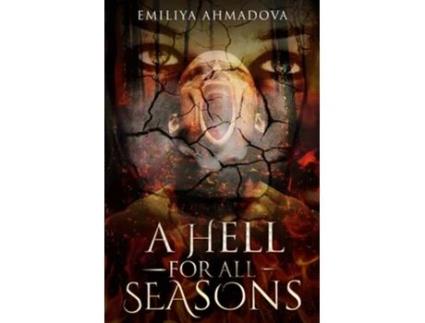 Livro A Hell For All Seasons de Emiliya Ahmadova (Inglês)