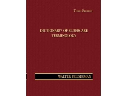 Livro Dictionary of Eldercare Terminology Walter Feldesman (Inglês)