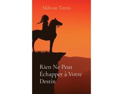 Livro Rien Ne Peut Échapper à Votre Destin de Aldivan Torres (Inglês)