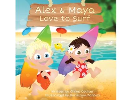 Livro Alex & Maya Love to Surf Chrys Coulter (Inglês)