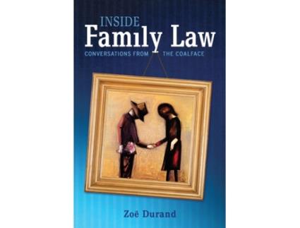 Livro Inside Family Law: Conversations from the Coalface Zoe Durand (Inglês)
