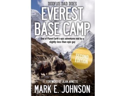 Livro Doofus Dad Does Everest Base Camp: One of Planet Earth's epic adventures told by a slightly-less-than-epic guy Mark E. Johnson (Inglês)