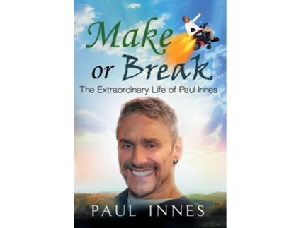 Livro Make or Break: The Extraordinary Life of Paul Innes Paul Innes (Inglês)