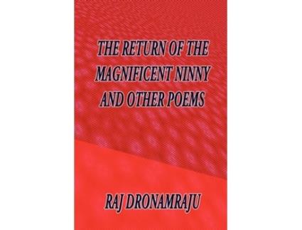 Livro The Return Of The Magnificent Ninny And Other Poems Raj Dronamraju (Inglês)