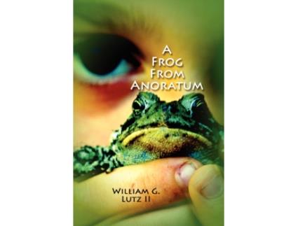 Livro A Frog from Anoratum William Lutz II (Inglês)