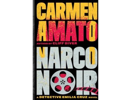 Livro Narco Noir A Detective Emilia Cruz Novel de Carmen Amato (Inglês)
