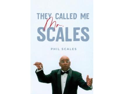 Livro They Called Me Mr. Scales de Phil Scales (Inglês)
