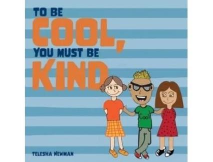 Livro To Be Cool, You Must Be Kind Telesha Newman (Inglês)