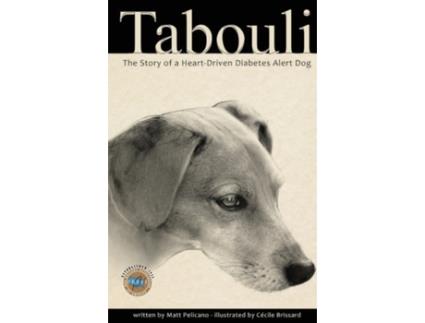 Livro Tabouli: The Story of a Heart-Driven Diabetes Alert Dog Matt Pelicano (Inglês)