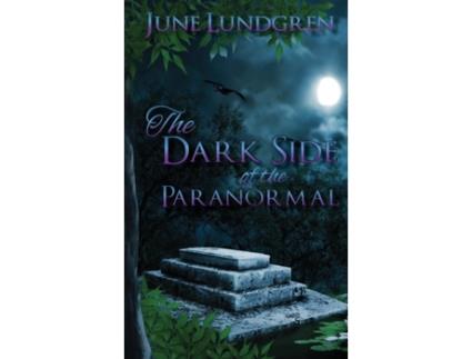 Livro The DarkSide of the Paranormal June A Lundgren (Inglês)