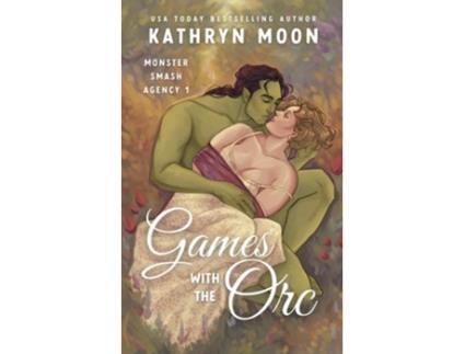 Livro Games with the Orc de Kathryn Moon (Inglês)
