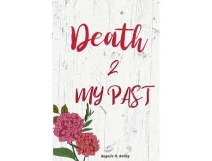 Livro Death 2 My Past Angelia Bailey (Inglês)