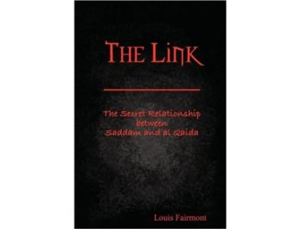 Livro The Link: The Secret Relationship between Saddam and al Qaida Louis Fairmont (Inglês)