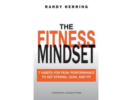 Livro The Fitness Mindset: 7 Habits For Peak Performance To Get Strong, Lean, And Fit Randy M Herring (Inglês)