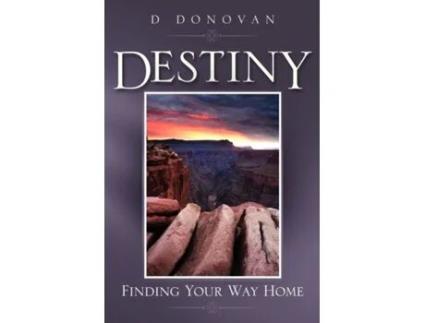 Livro Destiny Finding Your Way Home D Donovan (Inglês)