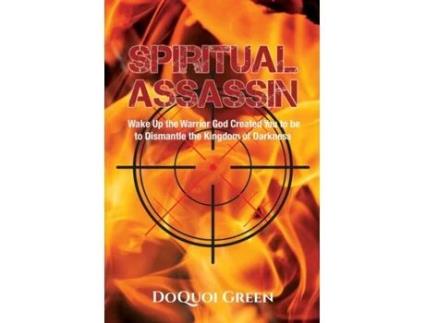 Livro Spiritual Assassin: Wake Up the Warrior God Created You to be to Dismantle the Kingdom of Darkness DoQuoi Green (Inglês)