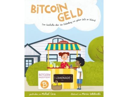 Livro Bitcoingeld: Eine Geschichte über die Entdeckung von gutem Geld in Bitdorf (German Edition) Michael Caras (Alemão)