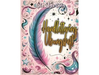 Livro Handlettering Übungsheft Verbessere deine Schreibfertigkeiten mit diesem Übungsheft de Life Daily Style (Inglês)