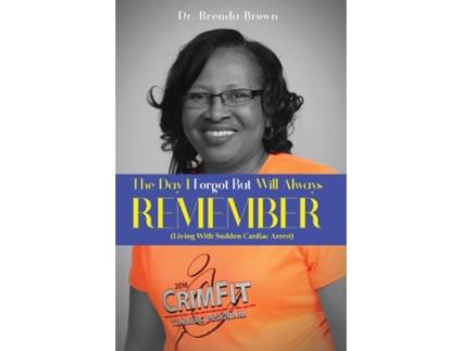 Livro The Day I Forgot - But Will Always Remember: Living With Sudden Cardiac Arrest Brenda Brown (Inglês)