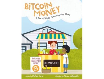 Livro Bitcoin Money: A Tale of Bitville Discovering Good Money Michael Caras (Inglês)