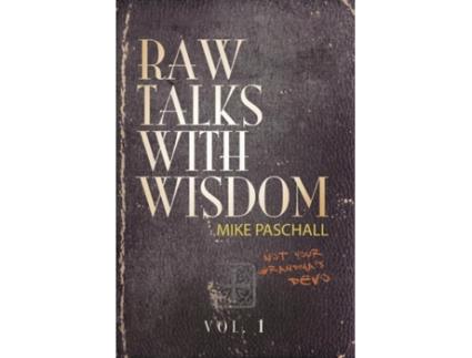 Livro Raw Talks With Wisdom: Not Your Grandma's Devo - Volume 1 (January, February, March) (1) Michael Dean Paschall (Inglês)