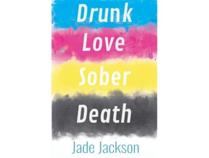 Livro Drunk Love Sober Death: Poetry by Jade Jackson Jade Jackson (Inglês)