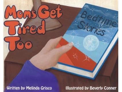 Livro Moms Get Tired Too Melinda Grisco (Inglês)