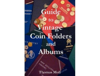 Livro Guide to Vintage Coin Folders and Albums Thomas Moll (Inglês)