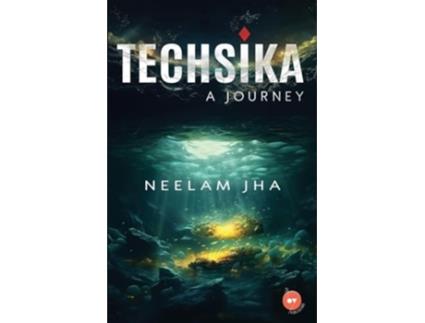 Livro TECHSIKA - A Journey de Neelam Jha (Inglês)