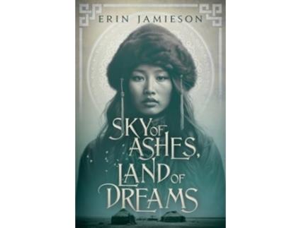 Livro Sky of Ashes, Land of Dreams de Erin Jamieson (Inglês)