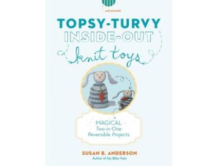 Livro Topsy-Turvy Inside-Out Knit Toys de Susan B Anderson (Inglês)