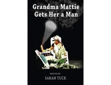 Livro Grandma Mattie Gets Her a Man Sarah Tuck (Inglês)
