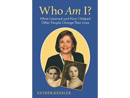 Livro Who Am I?: What I Learned and How I Helped Other People Change Their Lives Esther Kessler (Inglês)