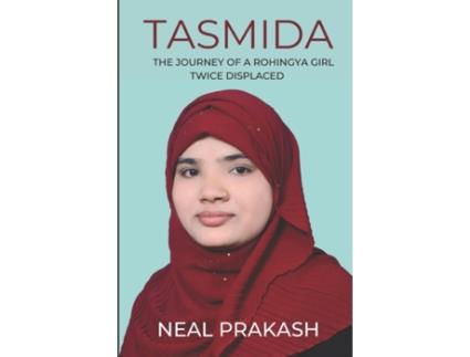 Livro TASMIDA: THE JOURNEY OF A ROHINGYA GIRL TWICE DISPLACED Neal Prakash (Inglês)