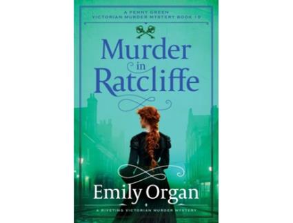 Livro Murder in Ratcliffe A riveting Victorian murder mystery de Emily Organ (Inglês)
