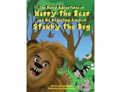 Livro The Hairy Adventures of Harry the Bear: and his Disgusting Sidekick Stanky the Dog Adam Hopper (Inglês)